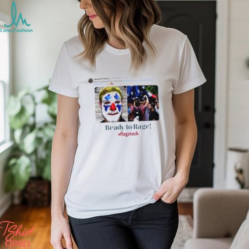 Flagstock Ready To Rage Shirt