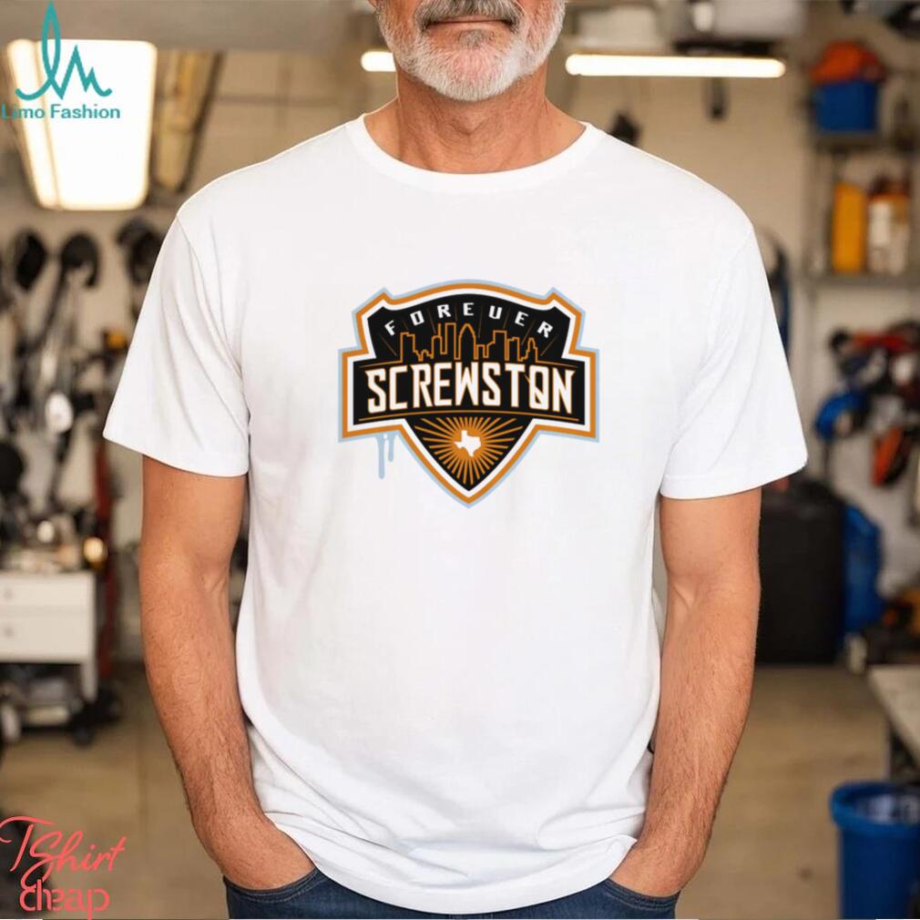 Forever Screwston Shirt Forever Screwston Shirt