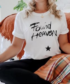 Found Heaven T Shirt