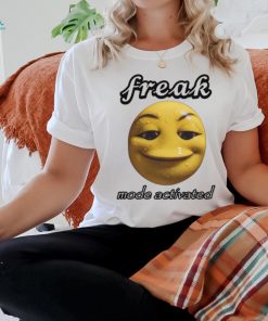 Freak Mode Activated Shirt