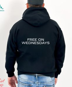 Free On Wednesdays Shirt