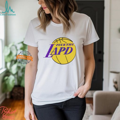 Fuck the lapd Los Angeles Lakers logo shirt