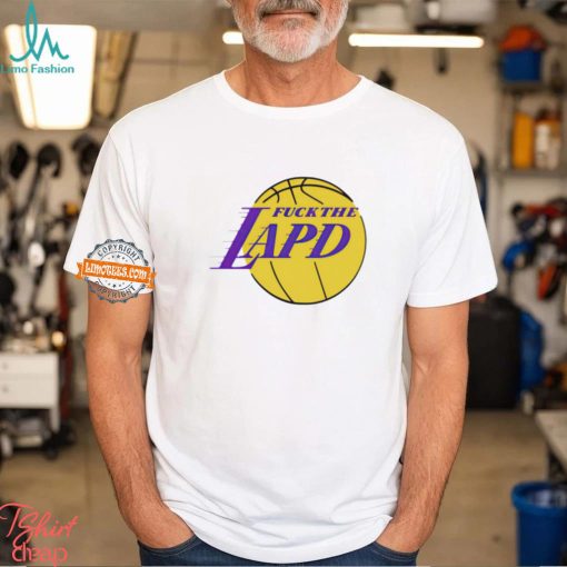 Fuck the lapd Los Angeles Lakers logo shirt