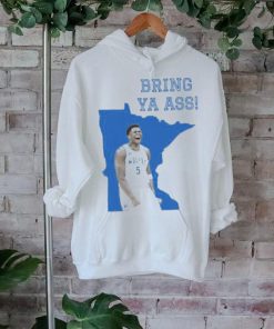 Funny Bring Ya Ass Shirt Anthony Edwards Bring Ya Ass Shirt Bring Ya Ass To Minnesota T Shirt