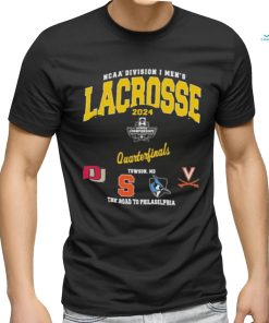 Funny Official 2024 NCAA Division I Men’s Lacrosse Quarterfinals Towson The Road To Philadelphia Shirt