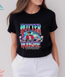 Funny Trump Hotter Than A Hoochie Coochie Shirt