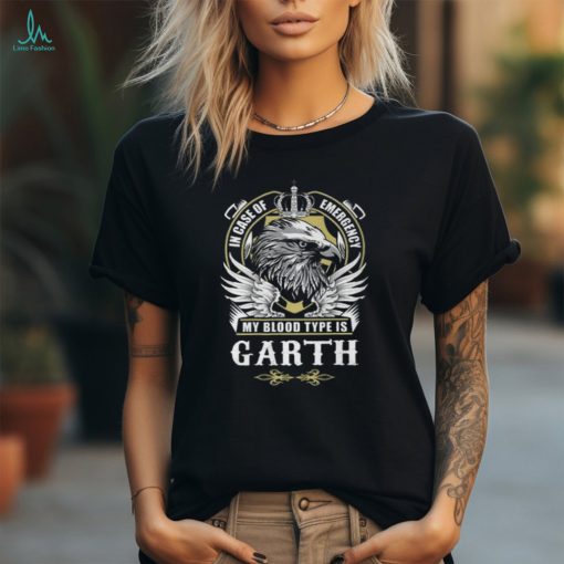 Garth Name   In Case Of Emergency My Blood Unisex T Shirt