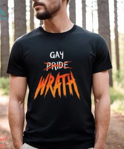 Gay Wrath Shirt