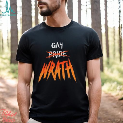 Gay Wrath Shirt