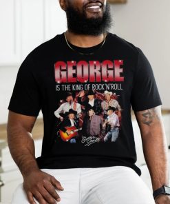 George strait is the king of rock and roll true fan shirt