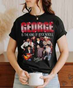 George strait is the king of rock and roll true fan shirt