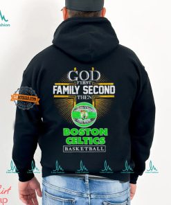 God first family second then Boston Celtics basketball NBA 2024 shirt