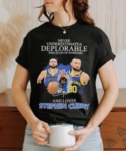 Golden State Warriors Never Underestimate A Deplorable Who Is Stephen Curry Fan T Shirt