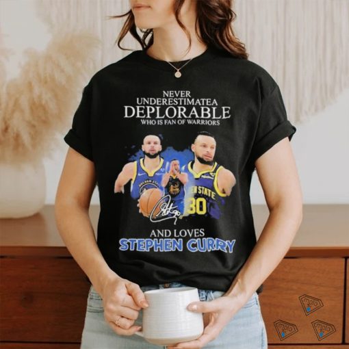 Golden State Warriors Never Underestimate A Deplorable Who Is Stephen Curry Fan T Shirt