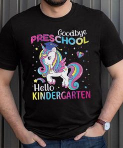 Graduation 2024 Goodbye Preschool Hello Kindergarten Unicorn T Shirt