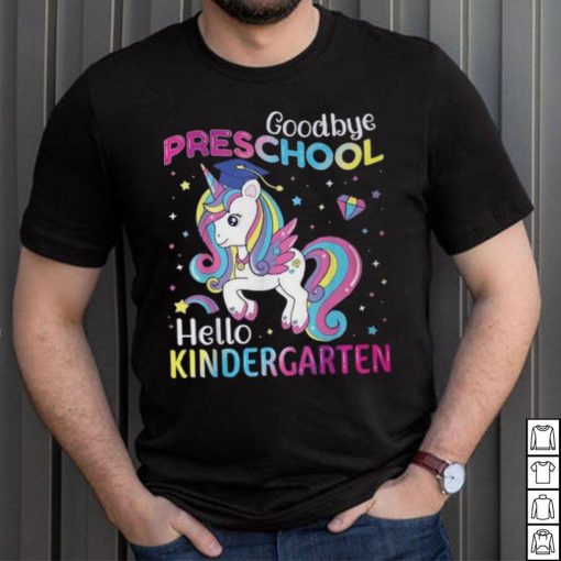 Graduation 2024 Goodbye Preschool Hello Kindergarten Unicorn T Shirt