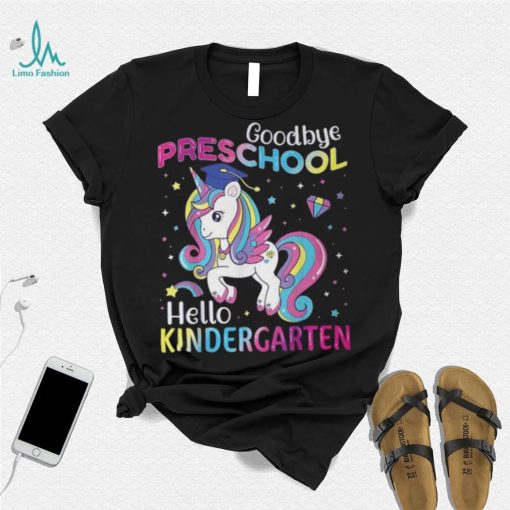 Graduation 2024 Goodbye Preschool Hello Kindergarten Unicorn T Shirt