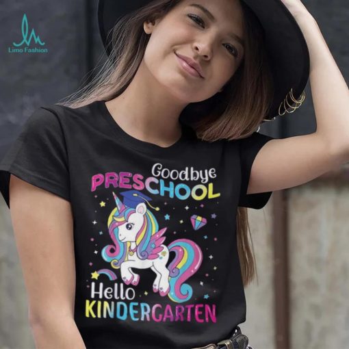 Graduation 2024 Goodbye Preschool Hello Kindergarten Unicorn T Shirt