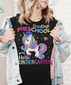 Graduation 2024 Goodbye Preschool Hello Kindergarten Unicorn T Shirt