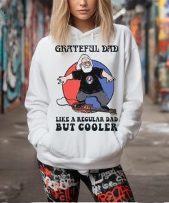 Grateful Dead Grateful Dad Like A Regular Dad But Cooler T Shirt