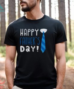 Happy Father's Day T Shirt