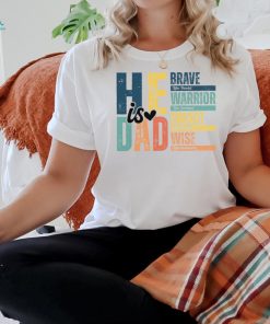 He is Dad Shirt