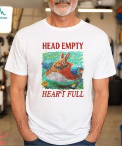 Head Empty Heart Full Bunny T Shirt