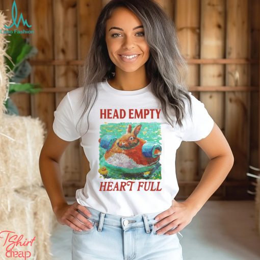 Head Empty Heart Full Bunny T Shirt