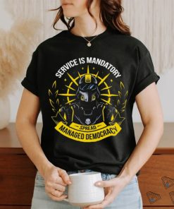 Helldivers Service Is Mandatory Spread Managed Democracy Shirt