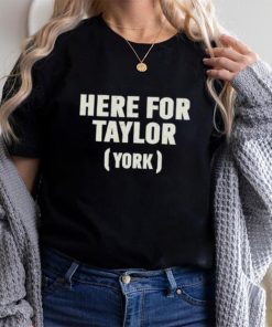 Here For Taylor York Shirts