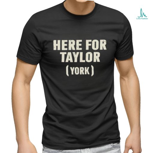 Here for Taylor York shirt