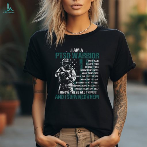 I Am A PTSD Warrior I Know Pain I Know Fear   Perfect Gift For U.S Dad, Grandpa, Patriot, Veteran on Veterans Day Classic T Shirt