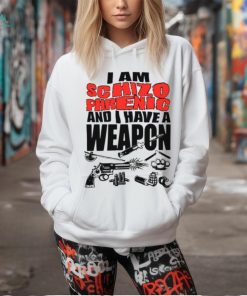 I Am Schizophrenic And Have A Weapon Shirt