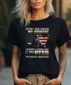 I Brought A Demon Home It Was PTSD Perfect Gift For U.S Dad, Grandpa, Patriot, Veteran on Veterans Day, PTSD Awareness Month Classic T Shirt