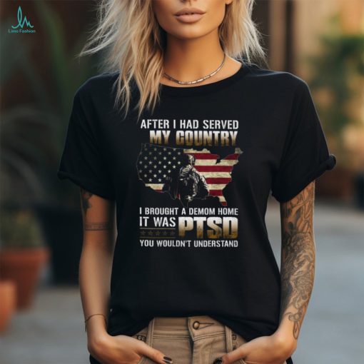 I Brought A Demon Home It Was PTSD   Perfect Gift For U.S Dad, Grandpa, Patriot, Veteran on Veterans Day, PTSD Awareness Month Classic T Shirt