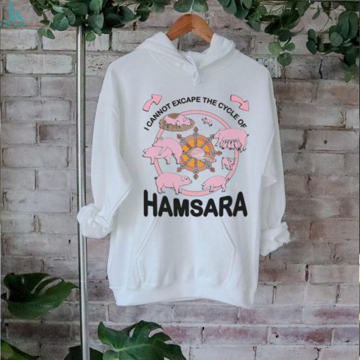 I Cannot Escape The Cycle Of Hamsara. Shirt