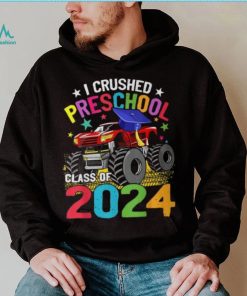 I Crushed Preschool Monster Truck Graduation Class Of 2024 T Shirt