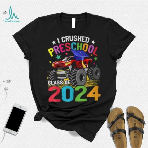 I Crushed Preschool Monster Truck Graduation Class Of 2024 T Shirt
