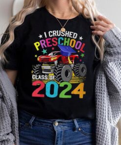 I Crushed Preschool Monster Truck Graduation Class Of 2024 T Shirt