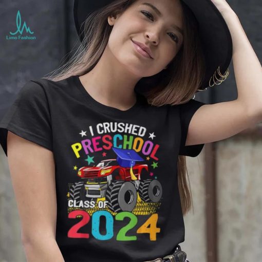 I Crushed Preschool Monster Truck Graduation Class Of 2024 T Shirt