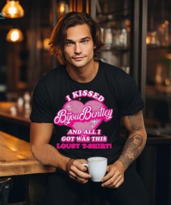 I Kissed Bijou Bentley And All I Got Was This Lousy T Shirt Shirt