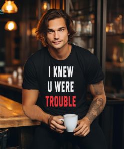 I Knew U Were Trouble The Eras Tour T Shirt