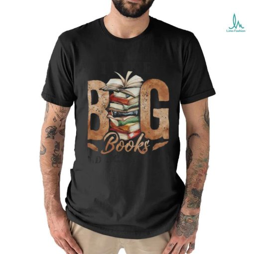I Like Big Book shirt