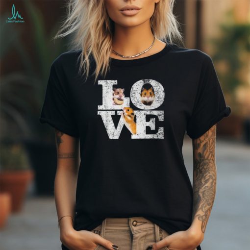 I Love Hamsters Cute Hamster Pet Lover Hamster T Shirt