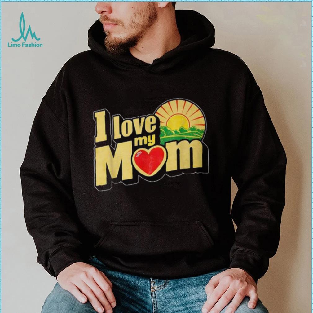 I Love My Mom Heartfelt Loving Affection T Shirt I Love My Mom Heartfelt Loving Affection T Shirt