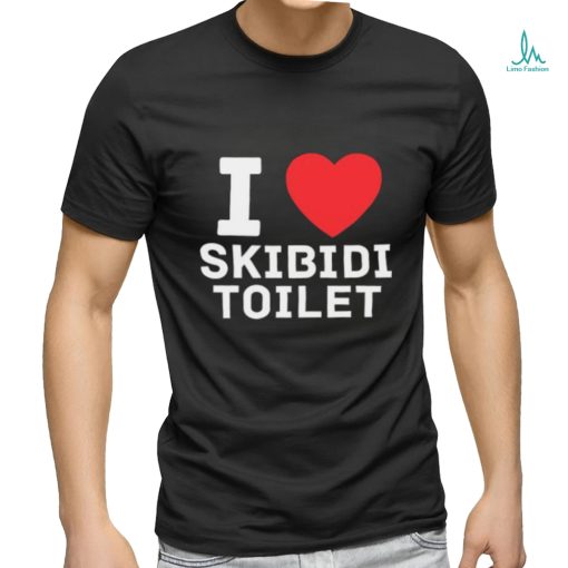 I Love Skibidi Toilet Shirt