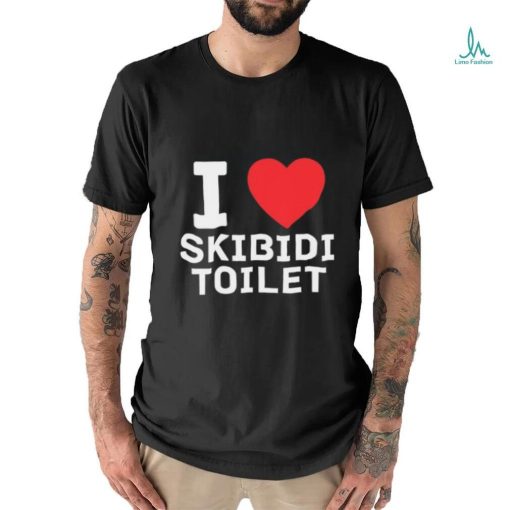 I Love Skibidi Toilet Shirt