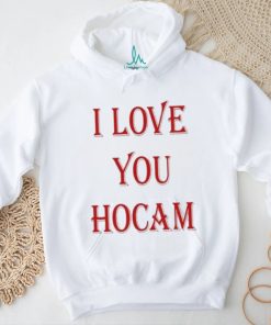 I Love You Hocam shirt