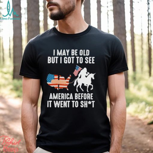 I May Be Old But I Got To See America Bigfoot Patriotic Shirt