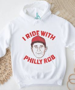 I Ride With Philly Rob Tee Shirt